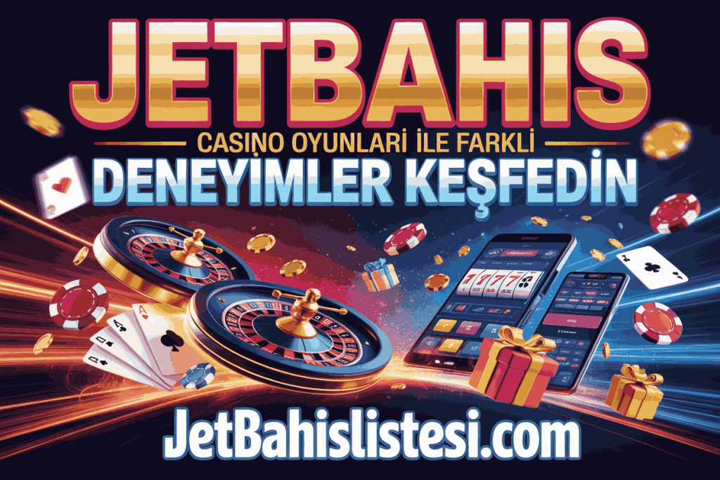 jetbahis casino oyunlari ile farkli deneyimler kesfedin