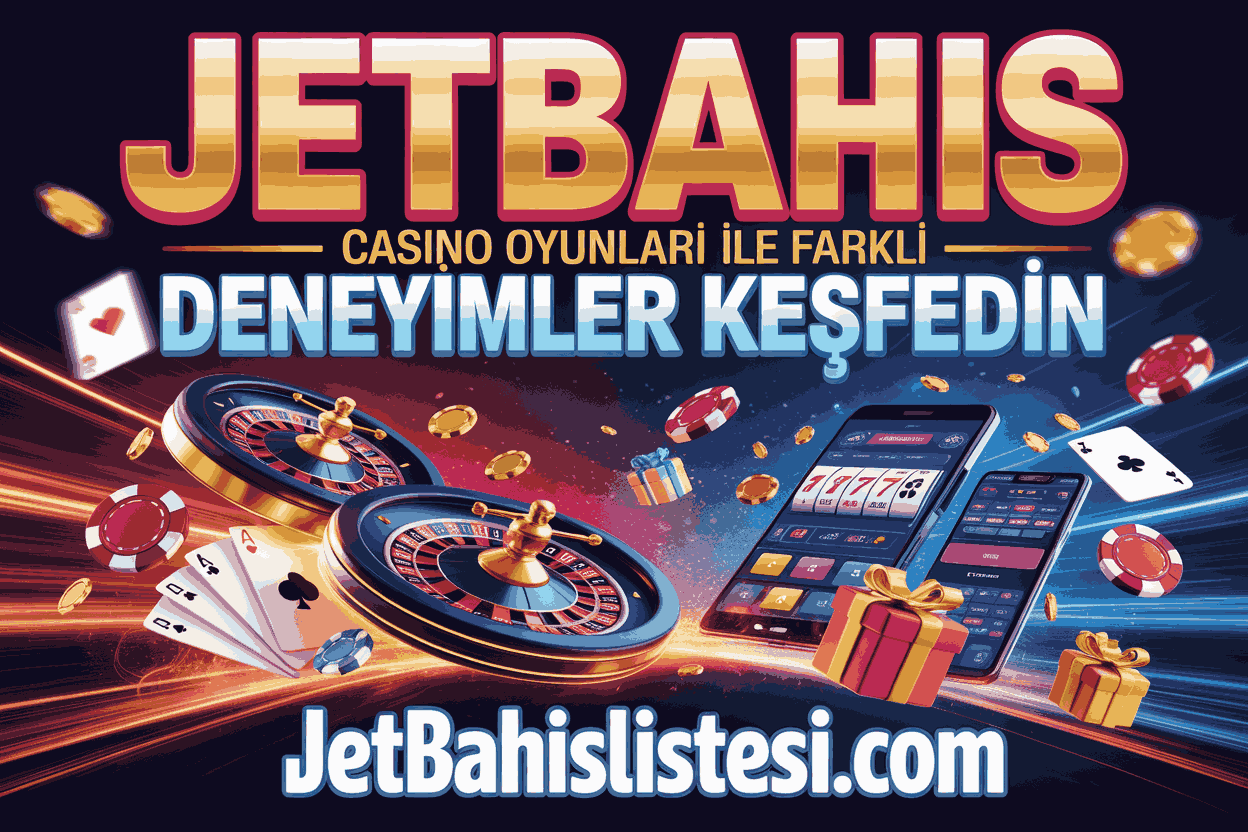 Jetbahis Casino Oyunları ile Farklı Deneyimler Keşfedin