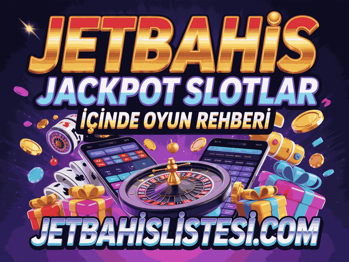 Jetbahis Jackpot Slotlar İçinde Oyun Rehberi