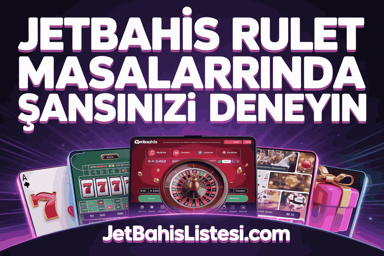 Jetbahis Rulet Masalarında Şansınızı Deneyin