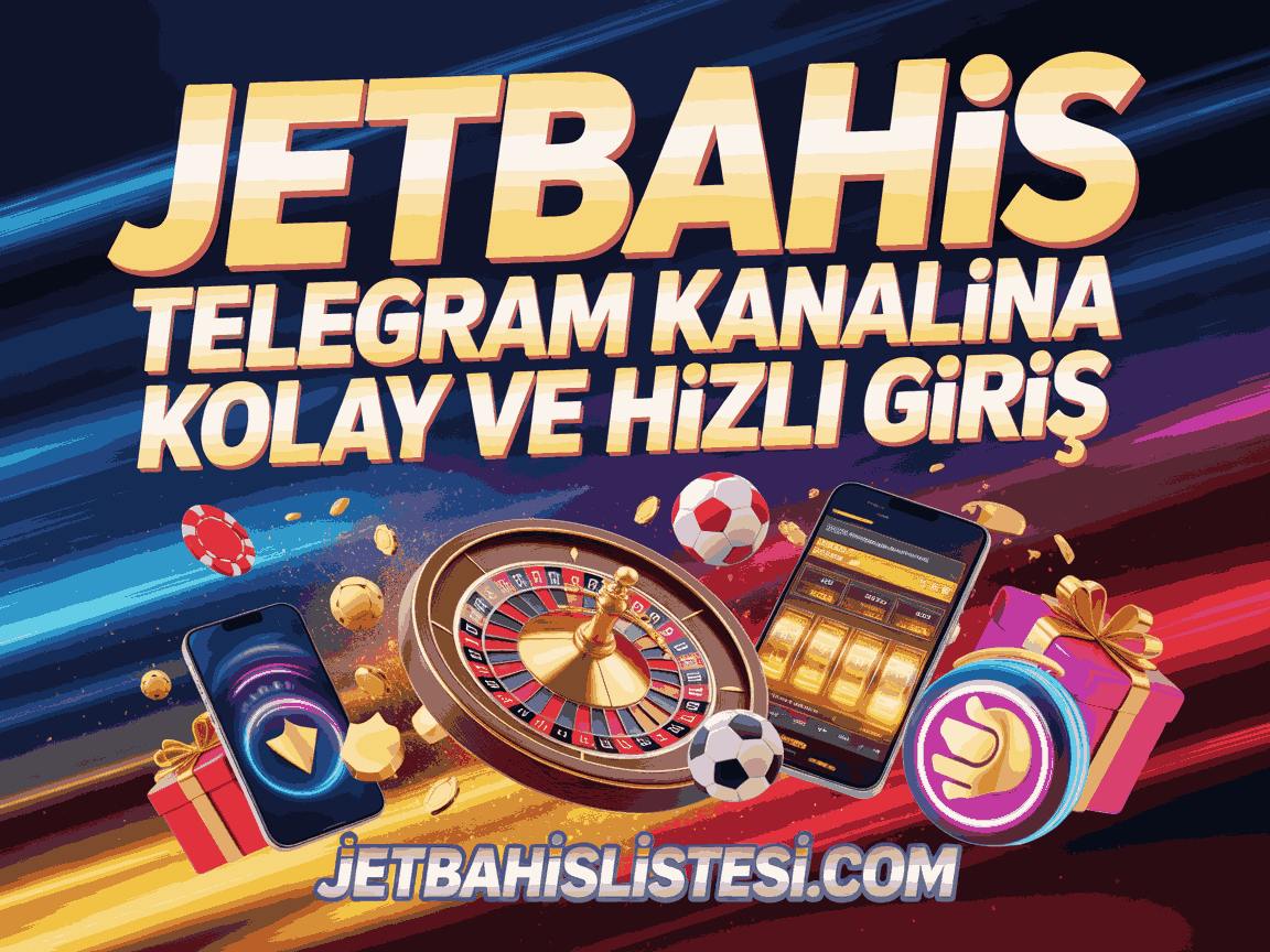Jetbahis Telegram Kanalına Kolay Ve Hızlı Giriş