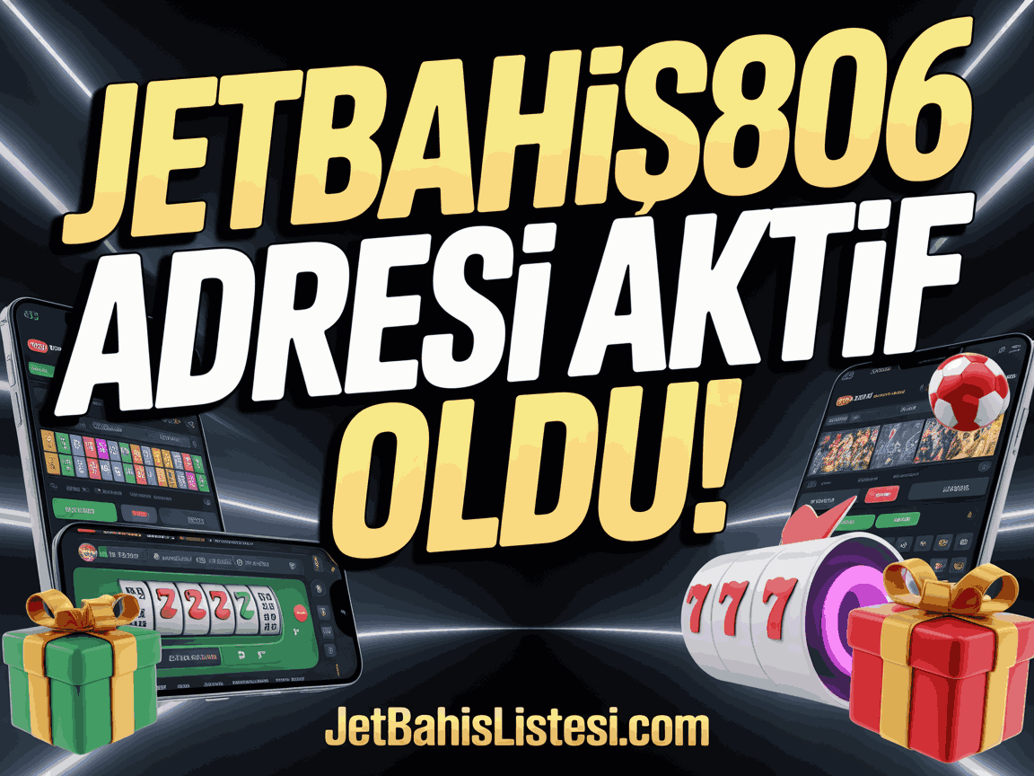 Jetbahis806 Adresi Aktif Oldu!