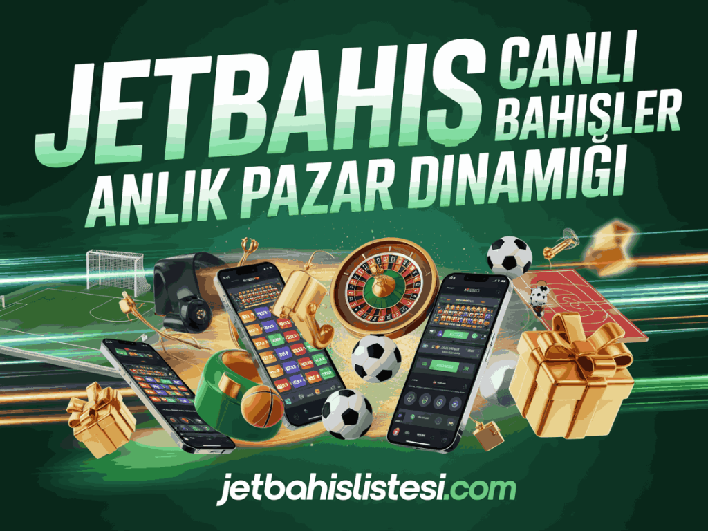 jetbahis canli bahisler anlik pazar dinamigi