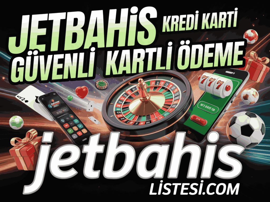 jetbahis kredi karti guvenli kartli odeme